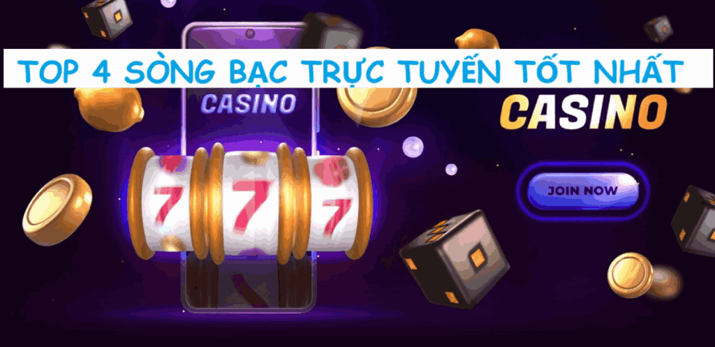 top 4 sòng bạc